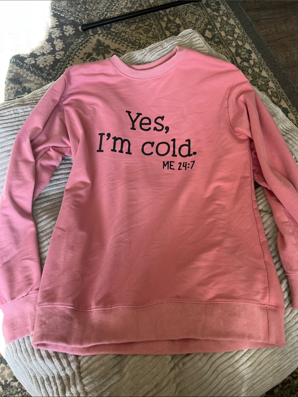 Pink Graphic Women's Sweatshirt - "Yes, I'm cold."
